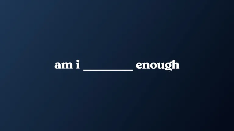 Am I Enough